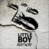 Little Boy Anyway